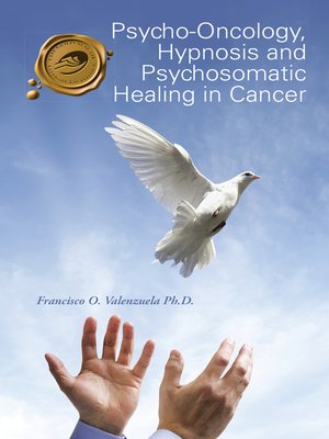 cover image of Psycho-Oncology, Hypnosis and Psychosomatic Healing in Cancer